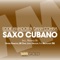 Saxo Cubano (Beethoven TBS Varadero Remix) - Eddie Amador & Dany Cohiba lyrics