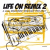 Life On Remix 2, 2009