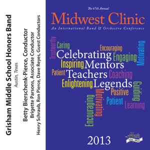 2013 Midwest Clinic: Grisham Middle School Honors Band