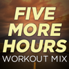 Five More Hours (Extended Workout Mix) - Dynamix Music