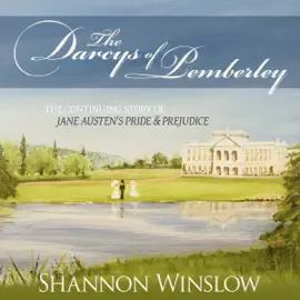 The Darcys of Pemberley: The Continuing Story of Jane Austen's Pride and Prejudice (Unabridged)