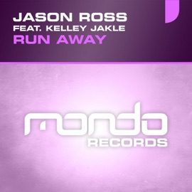 Run Away (feat. Kelley Jakle) Jason Ross