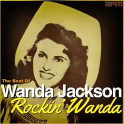 Rockin' Wanda - The Best of Wanda Jackson - Wanda Jackson