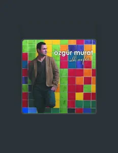 聆聽 Özgür Murat、觀看音樂影片、閱讀小傳、查看巡演日期等！