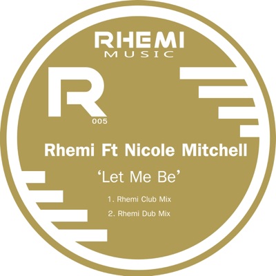 Let Me Be (feat. Nicole Mitchell) - Single