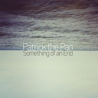 Something of an End - Patrick the Pan