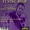 DJ Ant B. - Flying High (feat. Dana Weaver) [Conway's Back to the Basement Mix]