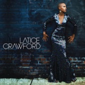Latice Crawford - You Should Know By Now
