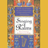 Singing the Psalms: How to Chant in the Christian Contemplative Tradition - Cynthia Bourgeault