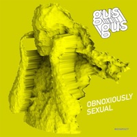 Obnoxiously Sexual - Single - GusGus