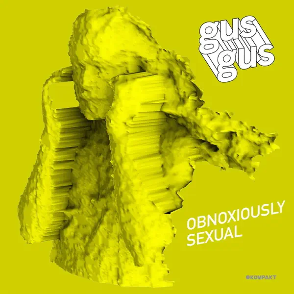 Obnoxiously Sexual — Gusgus