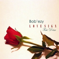 Love Sign (feat. D'vine) - Single - Bobezy
