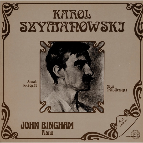 Szymanowski: Klaviersonate No. 3, Op. 36 - Neun Preludien, Op. 1