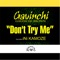 Don't Try Me (feat. Ini Kamoze) - Gavinchi Brown lyrics