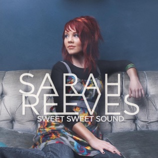 Sarah Reeves Sweet Sweet Sound