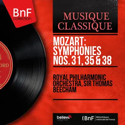 Mozart: Symphonies Nos. 31, 35 & 38 (Mono Version) - Royal Philharmonic Orchestra
