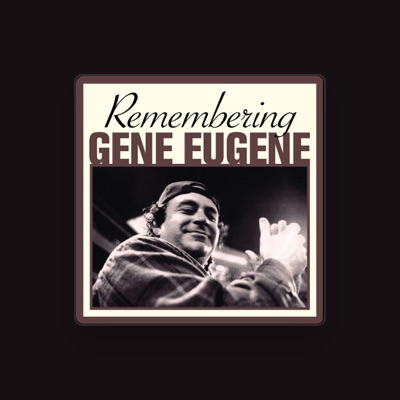 Listen to Gene Eugene, watch music videos, read bio, see tour dates & more!