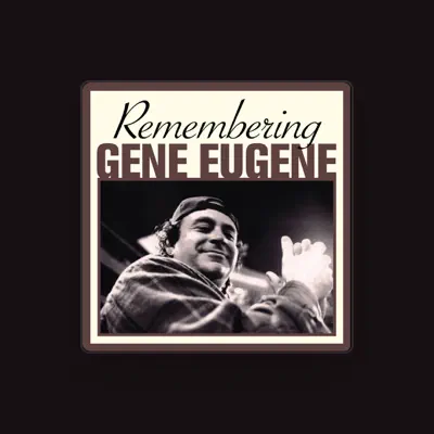 Listen to Gene Eugene, watch music videos, read bio, see tour dates & more!