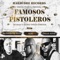 Famosos Pistoleros (feat. Dallas Aztex & Soxi) - Microphone Killa lyrics