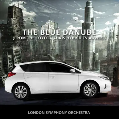 The Blue Danube in a Major, Op. 314: I (From the Toyota Auris Hyrid TV advert) - Single - London Philharmonic Orchestra