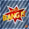 Bang It