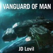 Vanguard of Man (Unabridged) - JD Lovil