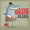 Lyin' Cheatin' Blues