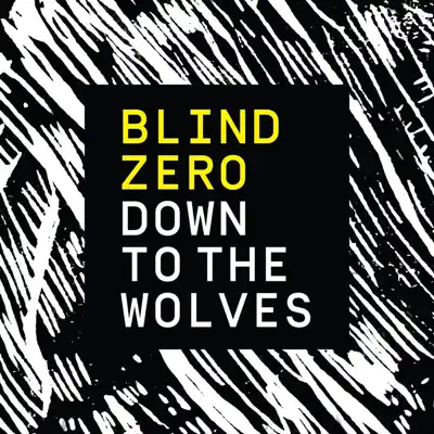 Down to the Wolves - Single - Blind Zero