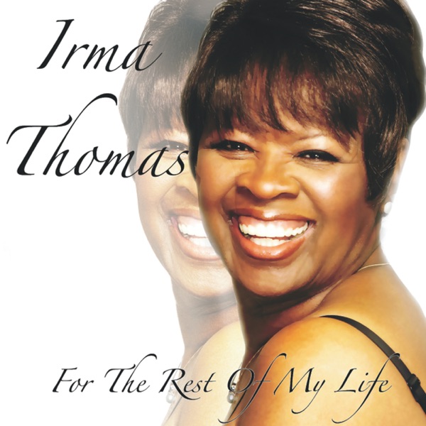 For the Rest of My Life - EP - Irma Thomas