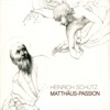 Lionel Pascal  Heinrich Schütz : Matthäus-Passion