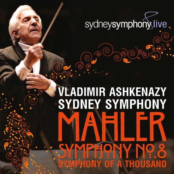 Mahler: Symphony No. 8 in E-Flat Major "Symphony of a Thousand"