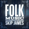 Hard Time Killin' Floor Blues - Skip James