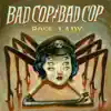 Bad Cop Bad Cop - Rodeo