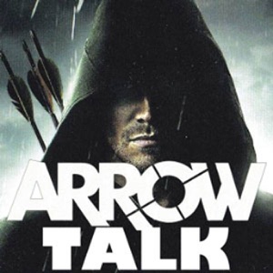 Arrow Talk Podcast #110 - S 5 Ep 12 BRATVA