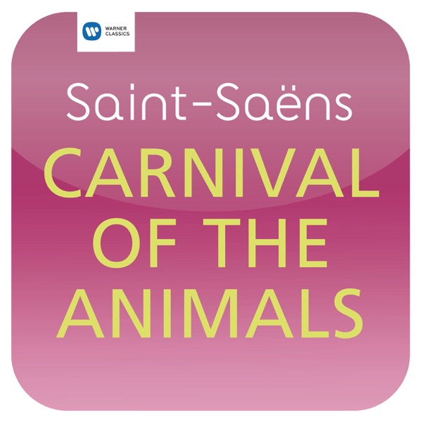 Saint-Saëns: Carnival of the Animals