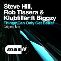 Things Can Only Get Better (feat. Biggzy) - Single - Steve Hill, Rob Tissera & Klubfiller