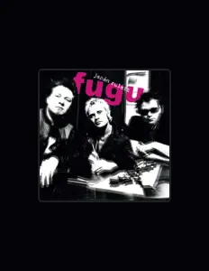 收听 FUGU、观看音乐视频、阅读小传、查看巡演日期等 ！