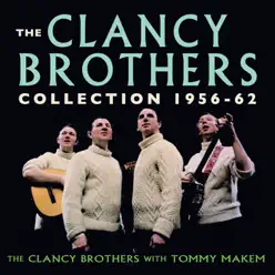 The Clancy Brothers Collection 1956-62 - Clancy Brothers