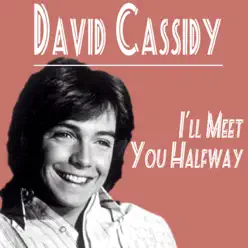 David Cassidy - I'll Meet You Halfway - David Cassidy