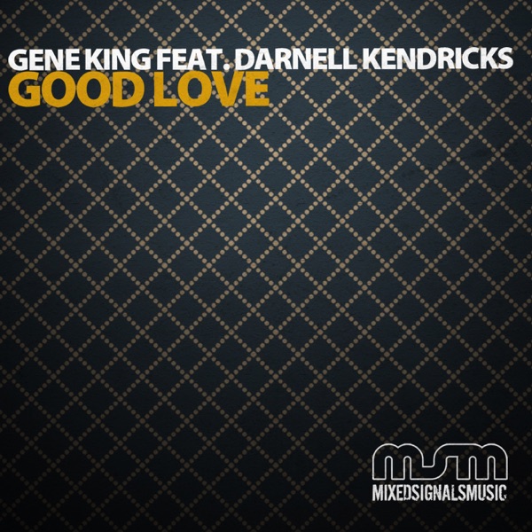 Good Love (feat. Darnell Kendricks)
