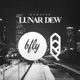 Lunar Dew Single