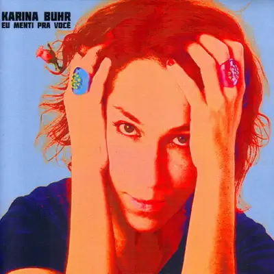 Eu Menti pra Você - Karina Buhr