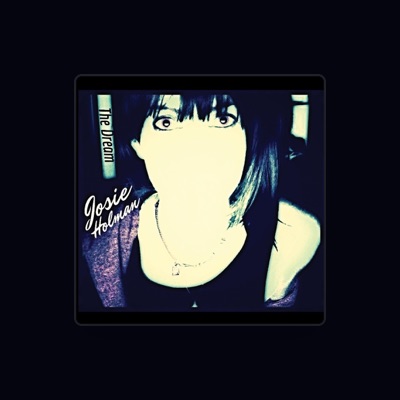 Listen to Josie Holman, watch music videos, read bio, see tour dates & more!