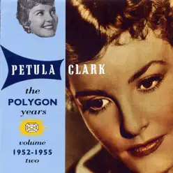 The Polygon Years, Vol. 2 (1952 - 1955) - Petula Clark