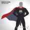 One Bad Hero (Tommy Johnson Vocal Mix) - Ruben de Ronde lyrics