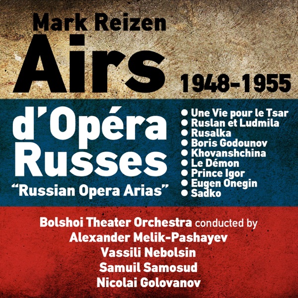 Mark Reizen: Airs d’Opéra Russes (Russian Opera Arias, Recorded 1948-1955)