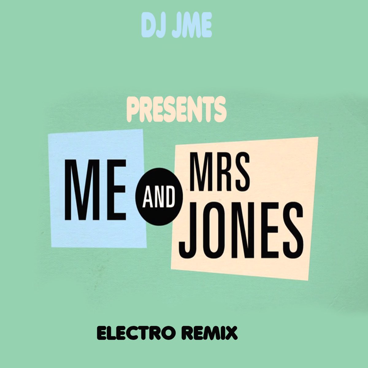 Me & Mrs Jones (Electro Remix) - Single by Dj JME on Apple Music