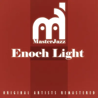 Masterjazz: Enoch Light - Enoch Light Masterjazz: Enoch Light - Enoch Light