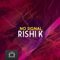 No Signal - Single - Rishi K.