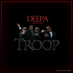 Deepa (Revisited) - Troop Deepa (Revisited) - Troop